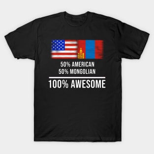 50% American 50% Mongolian 100% Awesome - Gift for Mongolian Heritage From Mongolia T-Shirt